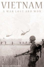 book cover of Vietnam - A War Lost and Won by Nigel Cawthorne