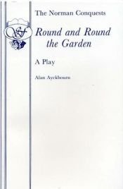 book cover of Round and round the garden by Alan Ayckbourn