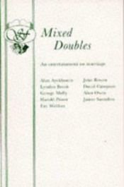 book cover of Mixed Doubles (Acting Edition) by Alan Ayckbourn