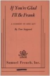 book cover of If you're Glad I'll be Frank by 톰 스토파드