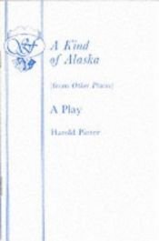 book cover of A Kind of Alaska by Harolds Pinters