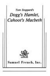 book cover of Dogg's Hamlet, Cahoot's Macbeth by Стоппард, Том