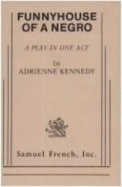 book cover of Funnyhouse of a Negro by Adrienne Kennedy