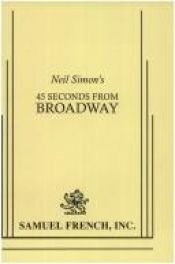 book cover of 45 Seconds from Broadway by Neil Simon