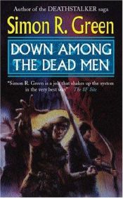 book cover of Down Among the Dead Men by Саймон Грин