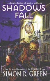 book cover of Shadows Fall by Саймън Грийн