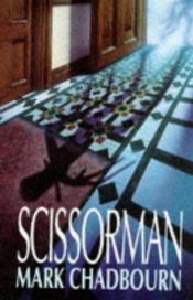 book cover of Scissorman by Mark Chadbourn