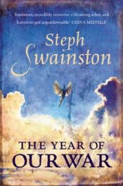 book cover of El año de nuestra guerra by Steph Swainston