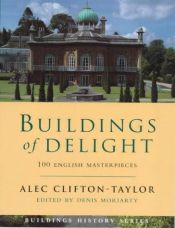 book cover of Alec Clifton-Taylor's Buildings of delight by Alec Clifton-Taylor