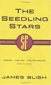 book cover of The Seedling Stars by ג'יימס בליש