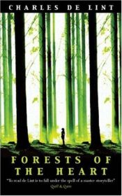 book cover of Forests of the Heart by Charles de Lint