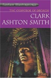 book cover of The Emperor of Dreams. The Lost Worlds of Clark Ashton Smith (Fantasy Masterworks) by Clark Ashton Smith