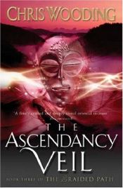 book cover of The Ascendancy Veil by Chris Wooding
