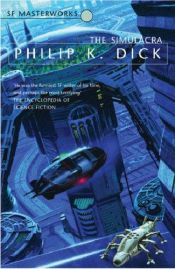 book cover of The Simulacra by Philip Kindred Dick