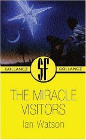 book cover of Miracle Visitors by Ian Watson