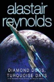 book cover of Diamond Dogs, Turquoise Days by Аластер Рейнолдс