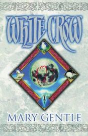 book cover of White Crow [omnibus] by Mary Gentle