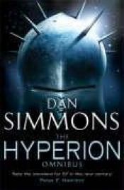 book cover of The Hyperion Omnibus: Hyperion, The Fall of Hyperion: "Hyperion", "The Fall of Hyperion" (Gollancz S by دن سیمونز