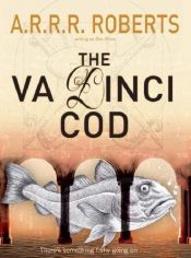 book cover of The Va Dinci cod, or, The Eda Vinci cod, or, Coddy Delight by Адам Робертс