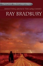 book cover of Something Wicked This Way Comes by Ray Bradbury