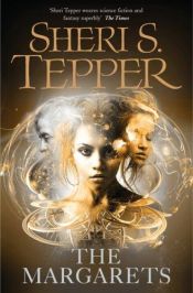 book cover of The Margarets by Sheri S. Tepper