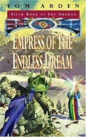 book cover of Empress of the Endless Dream by Tom Arden