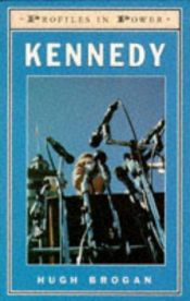 book cover of Kennedy (Profiles In Power) by Hugh Brogan