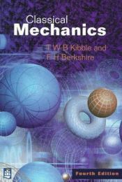 book cover of Classical mechanics by Tom W B Kibble