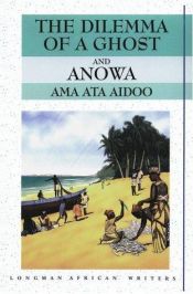book cover of The Dilemma of a Ghost (Longman African Writers by Ama Ata Aidoo