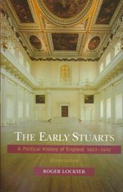 book cover of The Early Stuarts: A Political History of England, 1603-42 by Roger Lockyer