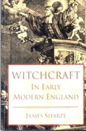 book cover of Witchcraft In Early Modern England by James Sharpe