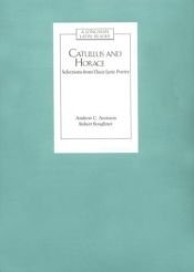 book cover of Catullus and Horace : Selections from Their Lyric Poetry by Cátulo