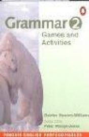 book cover of Grammar Games and Activities (Penguin English Photocopiables) by Deidre Howard-Williams
