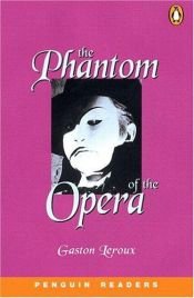 book cover of The Phantom of the Opera (Penguin Readers, Level 5) by Gastón Leroux