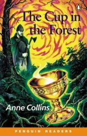 book cover of The Cup in the Forest (Penguin Joint Venture Readers) by A Collins