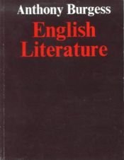 book cover of English Literature. A Survey for Students. (Lernmaterialien) by آنتونی برجس