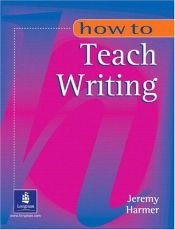 book cover of How to Teach Writing by Jeremy Harmer