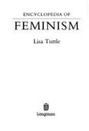 book cover of Encyclopedia of Feminism by Lisa Tuttle