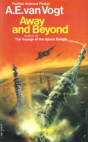 book cover of Away and Beyond by Вогт, Альфред ван