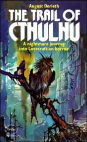 book cover of The Trail of Cthulhu by Огъст Дърлет