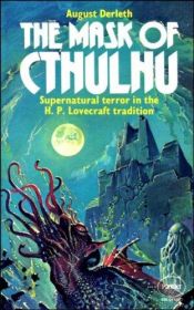 book cover of The Mask of Cthulhu by Август Дерлет