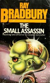 book cover of The Small Assassin by ரே பிராட்பரி