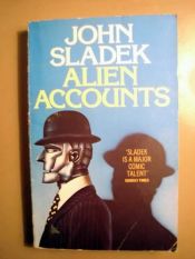 book cover of Alien Accounts by John Thomas Sladek