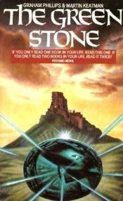 book cover of The Green Stone: a True Story of Paranormal Adventure by Graham Phillips