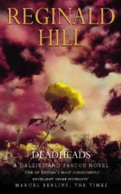 book cover of Deadheads by Реджинальд Хилл