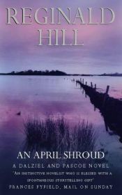 book cover of An April Shroud (Dalziel and Pascoe #4) by Реджинальд Хилл