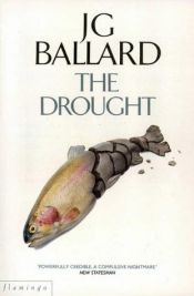 book cover of The Drought (1960s A S.) by J. G. Ballard