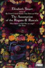 book cover of The assumption of the rogues & rascals by Elizabeth Smart