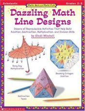 book cover of Math Skills Made Fun: Dazzling Math Line Designs: Grades 2-3 by Cindi Mitchell