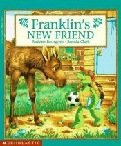 book cover of Franklin's new friend by Paulette Bourgeois